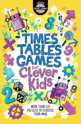 Times Tables Games for Clever Kids (R): More Than 100 Puzzles to ...
