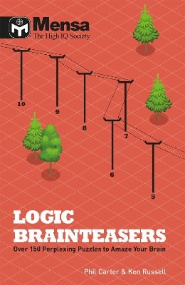 Mensa: Logic Brainteasers By Ken Russell, Phil Carter | Paper Plus