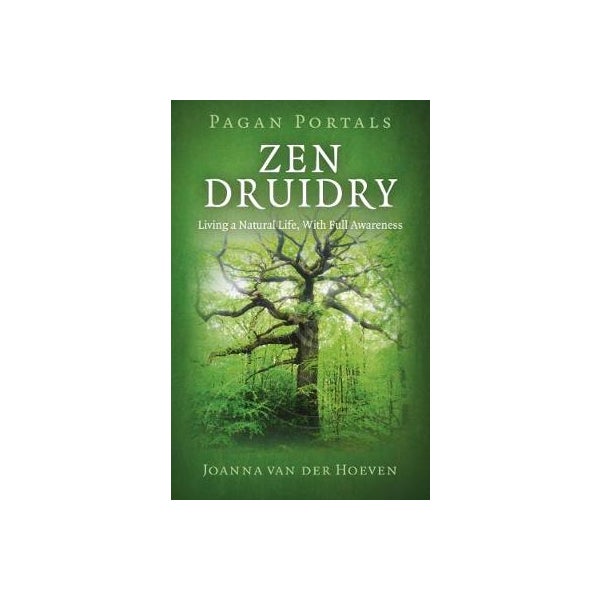 Pagan Portals - Zen Druidry -