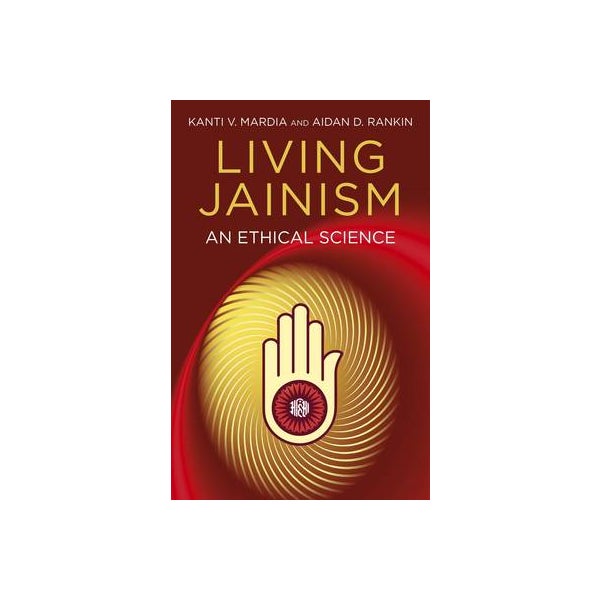 Living Jainism - An Ethical Science -