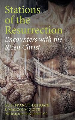 Stations of the Resurrection by Guli Francis-Dehqani, Malcolm Guite ...