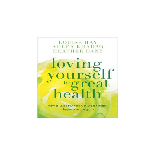 Loving Yourself to Great Health -