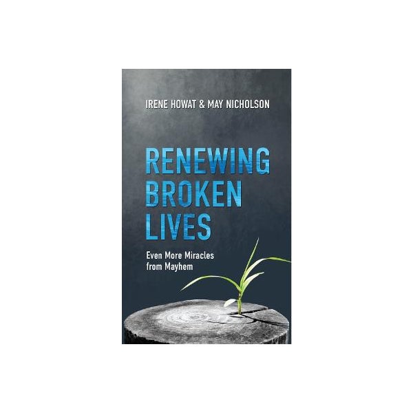 Renewing Broken Lives -