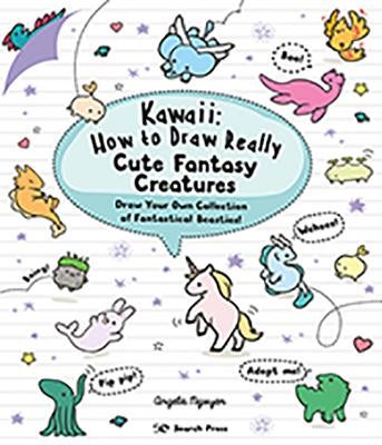 Kawaii: How to Draw Really Cute Fantasy Creatures by Angela Nguyen ...