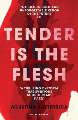 Flesh　Agustina　Bazterrica　Tender　by　is　the　Paper　Plus