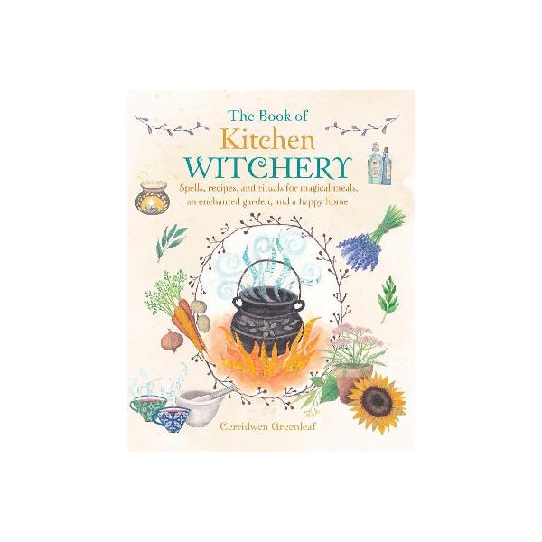 The Book of Kitchen Witchery -