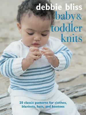 Baby and Toddler Knits by Debbie Bliss Paper Plus