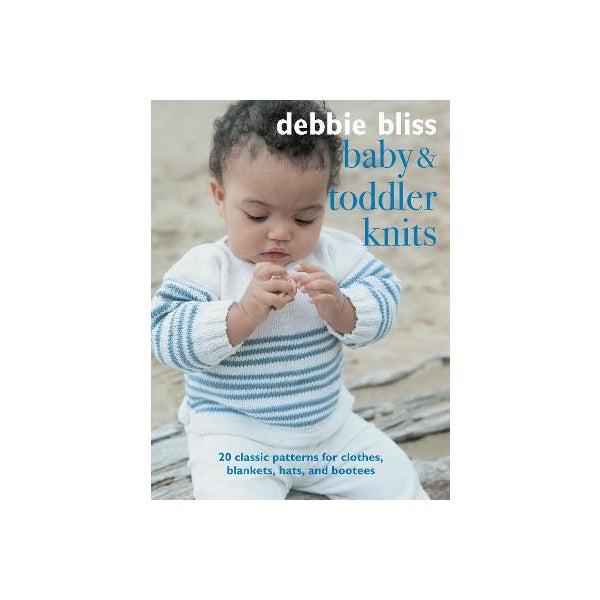 Baby and Toddler Knits by Debbie Bliss Paper Plus