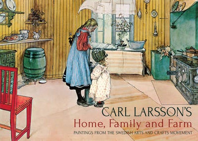 「Home、Family and Farm」洋書 CARL LARSSON'S Carl Larsson's Home, Family, and Farm
