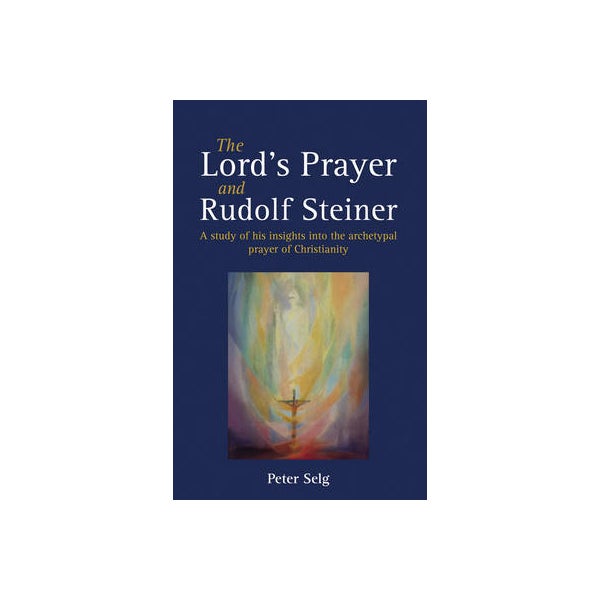 The Lord's Prayer and Rudolf Steiner -
