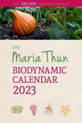 The Maria Thun Biodynamic Calendar by Titia Thun, Friedrich Thun | Paper Plus