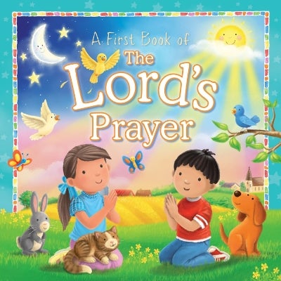 A First Book of The Lord's Prayer by Angela Hewitt, Angela Hewitt