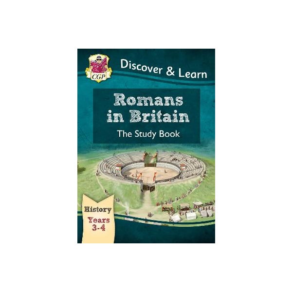KS2 Discover & Learn: History - Romans in Britain Study Book, Year 3 & 4 -