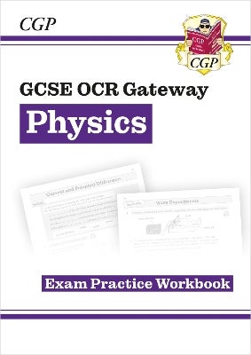 New GCSE Physics OCR Gateway Exam Practice Workbook by CGP Books