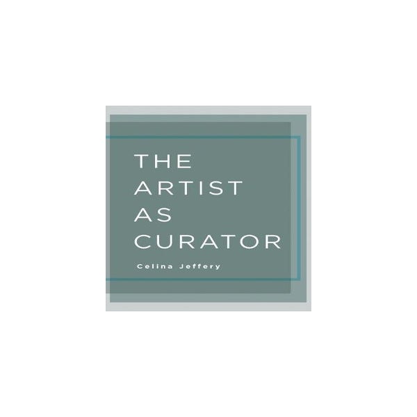 The Artist as Curator -