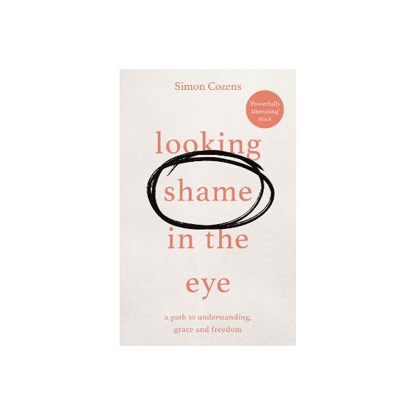 Looking Shame in the Eye -