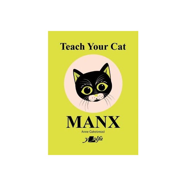 Anne Cakebread Teach Your Cat Manx by Anne Cakebread | Paper Plus