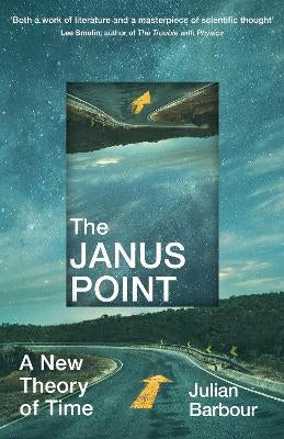 The janus point a new discount theory of time julian barbour