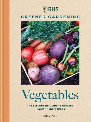 RHS Greener Gardening: Vegetables -
