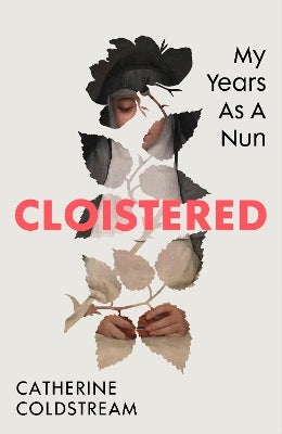 Cloistered by Catherine Coldstream | Paper Plus