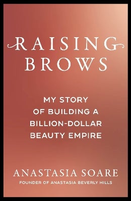 Raising Brows by Anastasia Soare Paper Plus