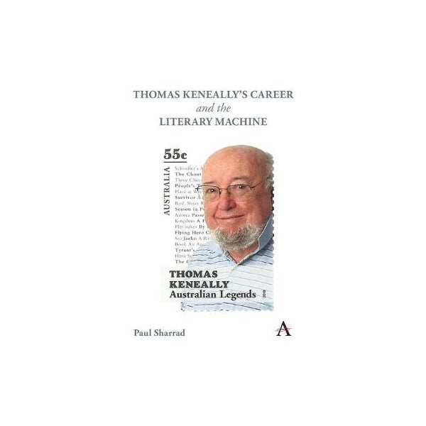 Thomas Keneally's Career and the Literary Machine -