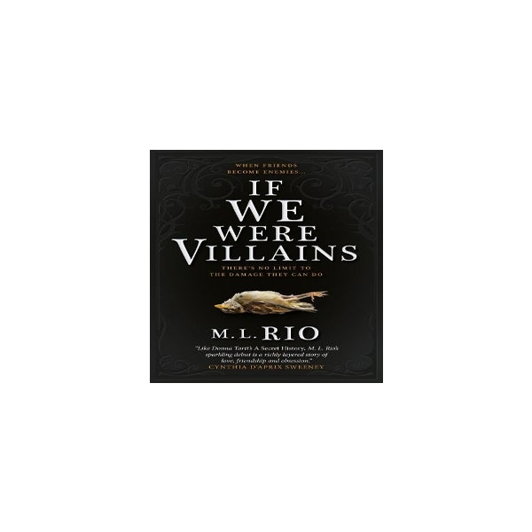 If We Were Villains: The Sensational TikTok Book Club pick by M. L. Rio