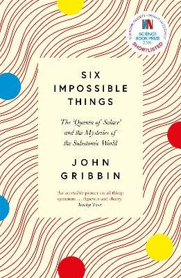 Six Impossible Things by John Gribbin | Paper Plus