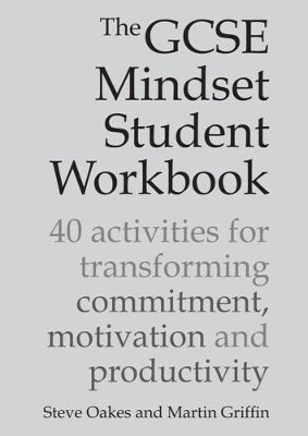 The GCSE Mindset Student Workbook by Steve Oakes, Martin Griffin ...
