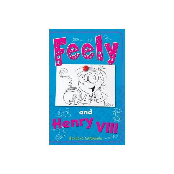 Feely and Henry VIII -