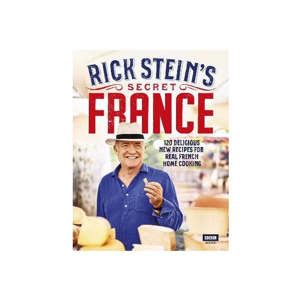 Rick Stein's Secret France -