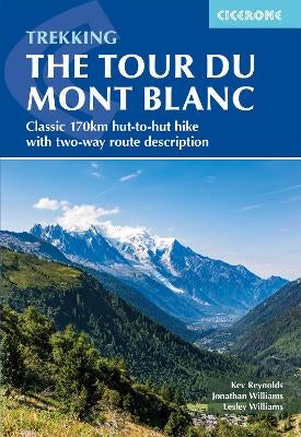 Trekking the Tour du Mont Blanc by Kev Reynolds, Lesley Williams