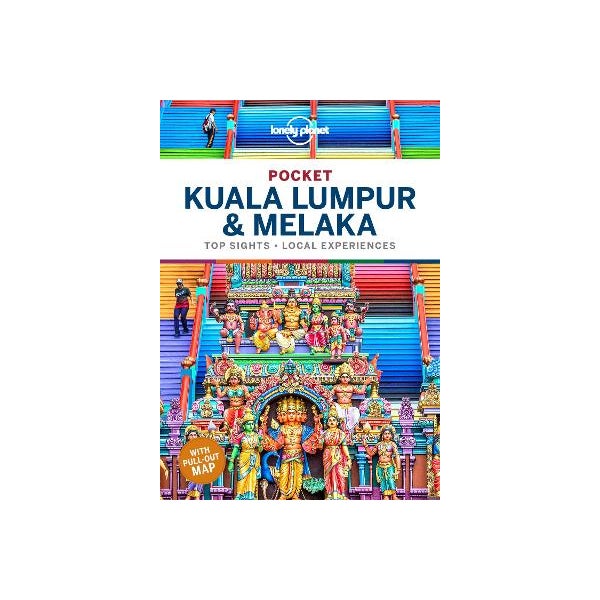 Lonely Planet Pocket Kuala Lumpur & Melaka -