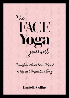 The Face Yoga Journal by Danielle Collins Paper Plus