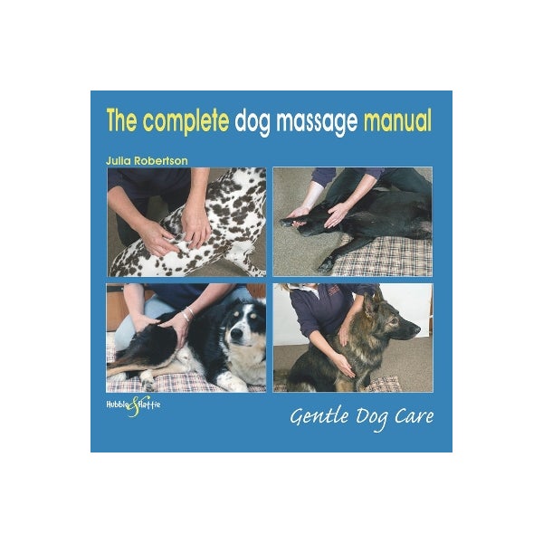 The Complete Dog Massage Manual -