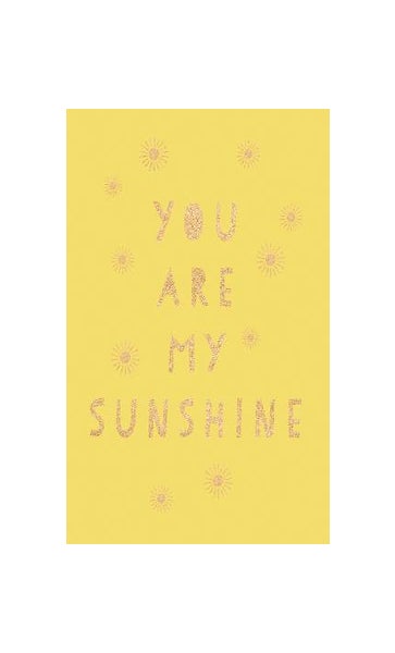 You Are My Sunshine: Uplifting Quotes for an Awesome Friend by Summersdale