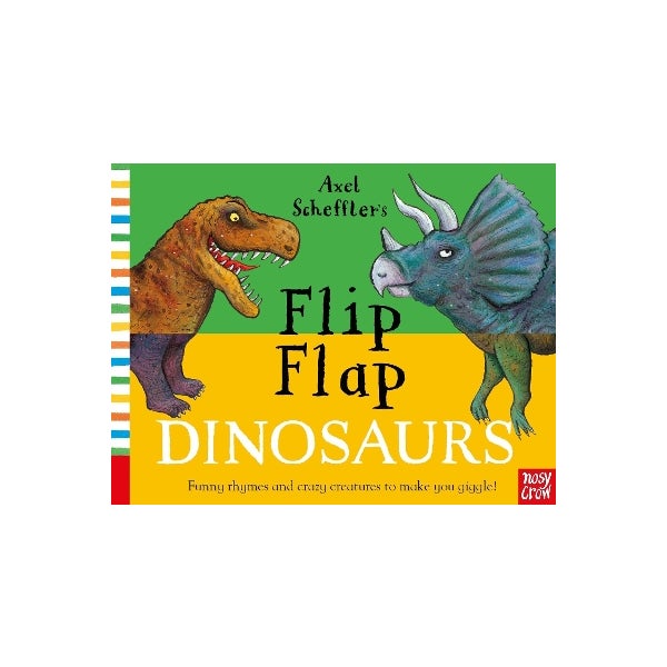 Axel Scheffler's Flip Flap Dinosaurs -