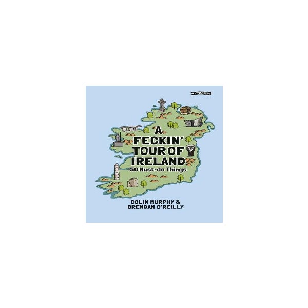 A Feckin' Tour of Ireland -