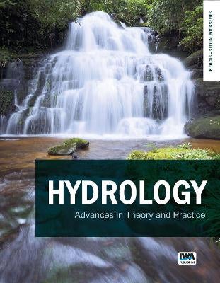 Hydrology: Advances in Theory and Practice by | Paper Plus