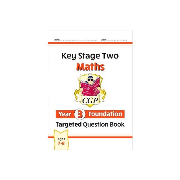 New KS2 Maths Targeted Question Book: Year 3 Foundation -