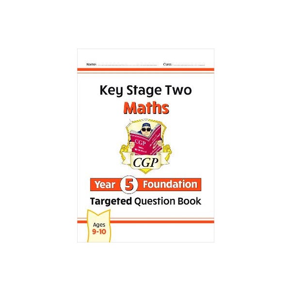 New KS2 Maths Targeted Question Book: Year 5 Foundation -