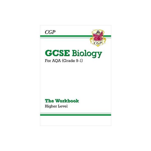 Grade 9-1 GCSE Biology: AQA Workbook - Higher -