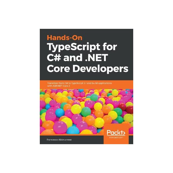Typescript Proof Paper Hands-On TypeScript for C# and .NET Core Developers by Francesco ...
