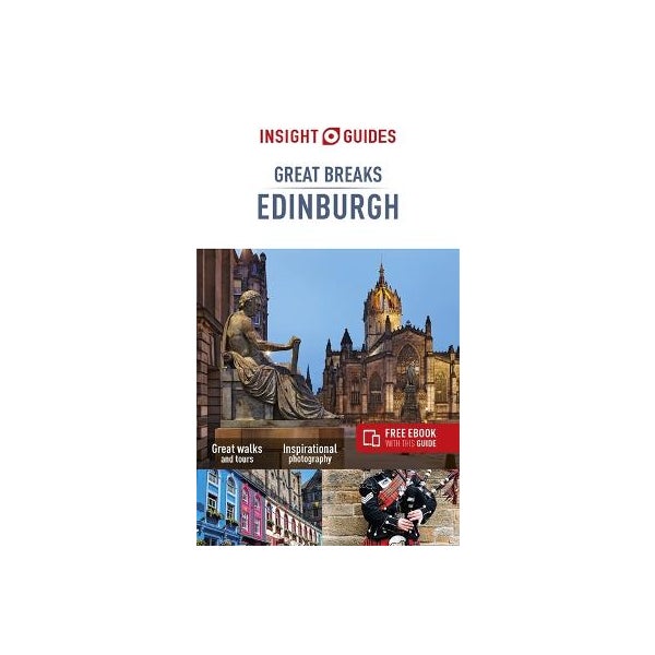 Insight Guides Great Breaks Edinburgh (Travel Guide with Free eBook) -