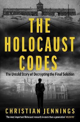 The Holocaust Codes by Christian Jennings | Paper Plus
