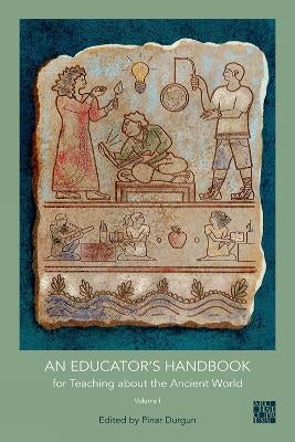 An Educator's Handbook for Teaching about the Ancient World by | Paper Plus