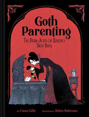 Goth Parenting by Casey Gilly Paper Plus