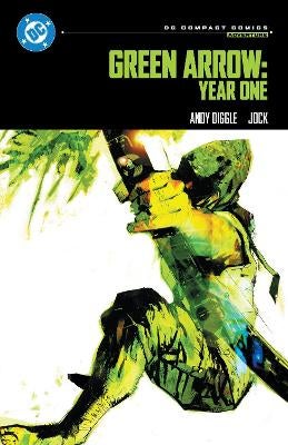 Green Arrow: Year One: DC Compact Comics Edition by Andy Diggle, Jock ...