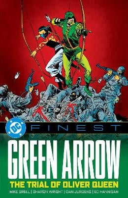 DC Finest Green Arrow The Trial of Oliver Queen by