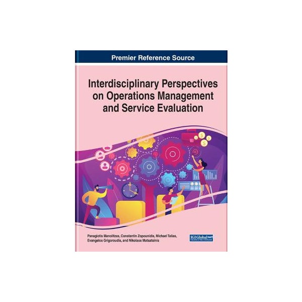 Interdisciplinary Perspectives on Operations Management and Service Evaluation -